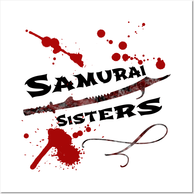 Samurai Sisters | Movie Splatter Blood Sword Black Wall Art by aRtVerse